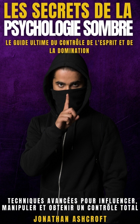 Les Secrets De La Psychologie Sombre -  Jonathan Ashcroft