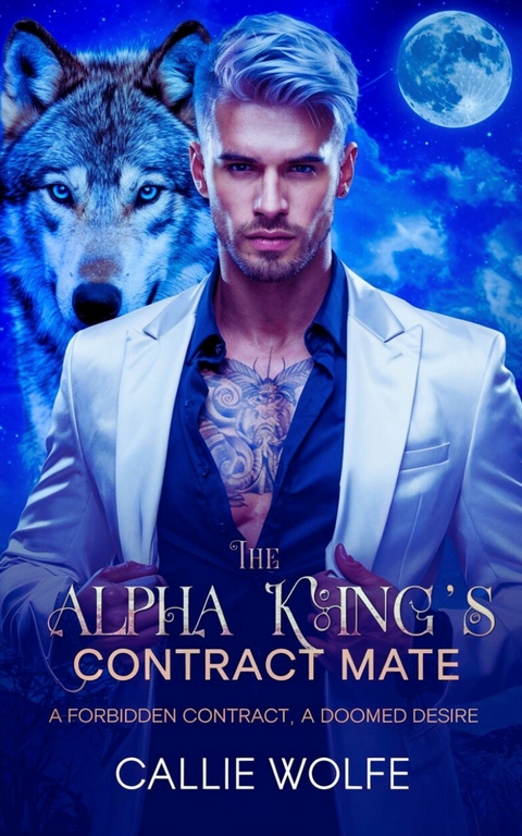 The Alpha King's Contract Mate -  Callie Wolfe