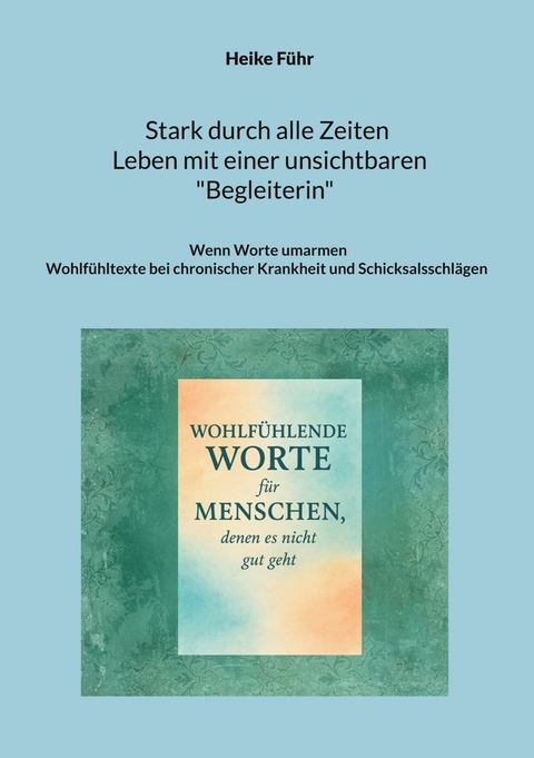 Stark durch alle Zeiten /  Leben mit einer unsichtbaren Begleiterin -  Heike F&uuml;hr