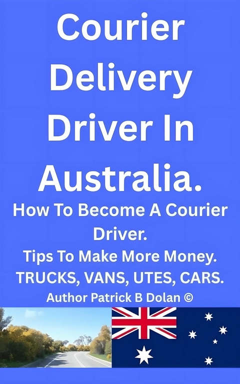 Courier Delivery Driver In Australia -  Patrick B Dolan