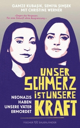 Unser Schmerz ist unsere Kraft - Gamze Kubaşık, Semiya Şimşek, Christine Werner