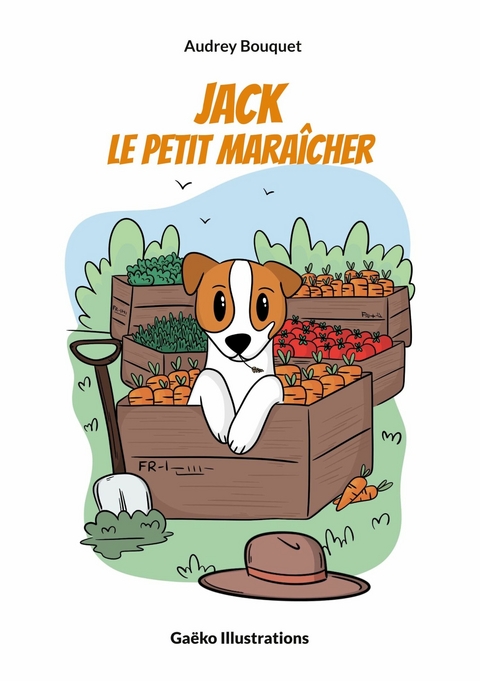 Jack, le petit maraîcher - Audrey Bouquet