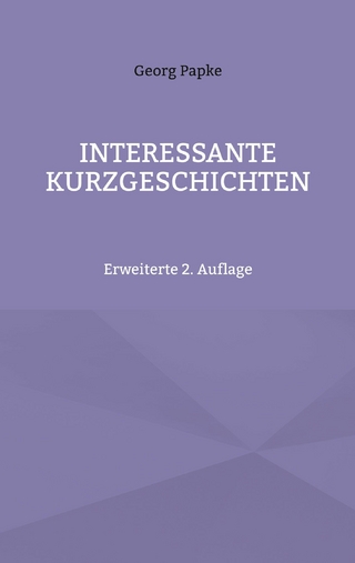 INTERESSANTE KURZGESCHICHTEN