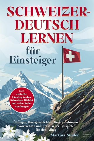 Schweizerdeutsch lernen für Anfänger