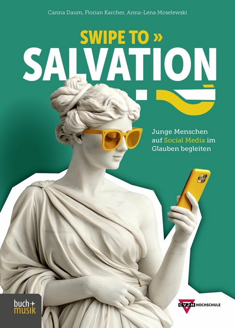Swipe to Salvation?! - Carina Daum, Florian Karcher, Anna-Lena Moselewski