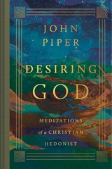 Desiring God (Revised Edition) - John Piper