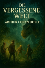 Die vergessene Welt - Arthur Conan Doyle