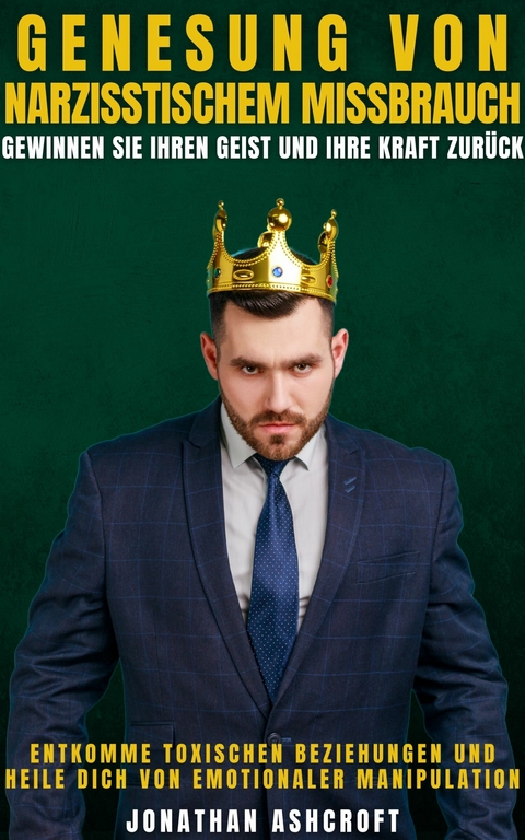 Genesung Von Narzisstischem Missbrauch -  Jonathan Ashcroft