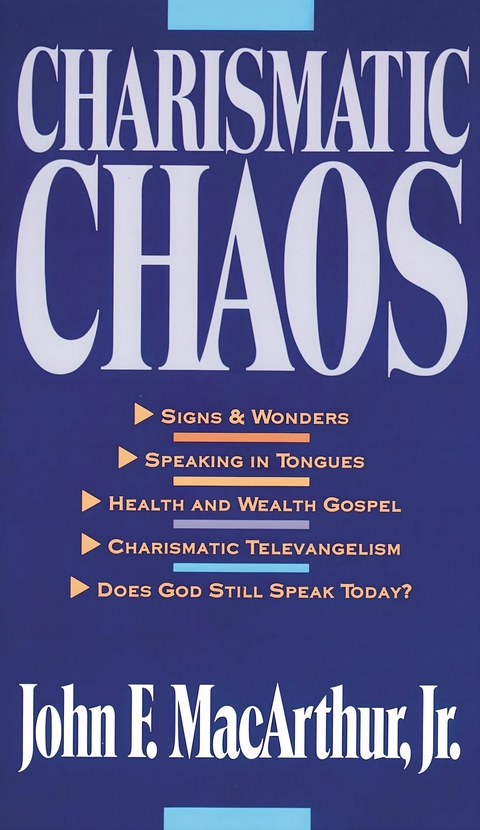 Charismatic Chaos -  John F. MacArthur