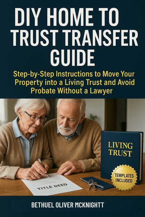 DIY Home to Trust Transfer Guide -  Bethuel Oliver McKnight