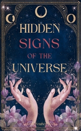 Hidden Signs of the Universe -  Moonlit Feather Books