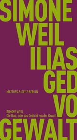 Die Ilias, oder das Gedicht von der Gewalt - Simone Weil