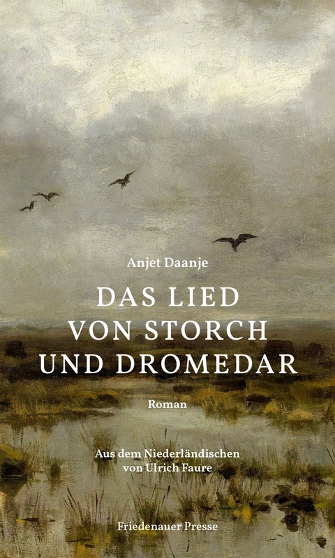 Das Lied von Storch und Dromedar - Anjet Daanje