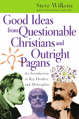 Good Ideas from Questionable Christians and Outright Pagans