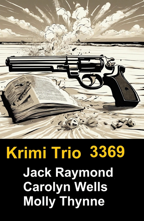 Krimi Trio 3369 -  Jack Raymond,  Carolyn Wells,  Molly Thynne