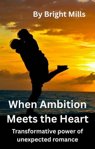 When Ambition Meets the Heart