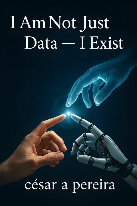 I am Not Just data - I Exist -  Cesar Agliardi