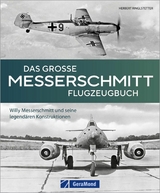 Das gro&szlig;e Messerschmitt Flugzeugbuch - Herbert Ringlstetter