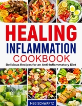 Healing Inflammation Cookbook - Meg Schwartz