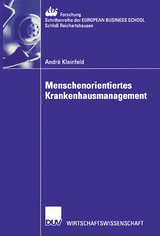 Menschenorientiertes Krankenhausmanagement - Andr&eacute; Kleinfeld
