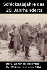 Schicksalsjahre des 20. Jahrhunderts - Dirk Hennings