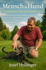 Mensch & Hund  Gemeinsamkeit und Anderssein -  Josef Hellinger ?