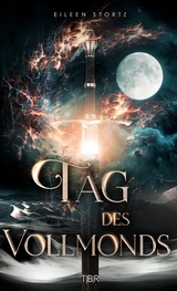 Tag des Vollmonds - Eileen Stortz