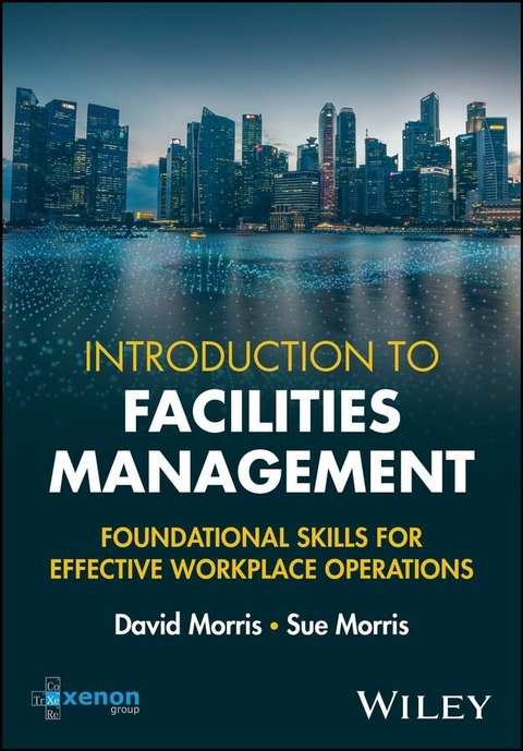 Introduction to Facilities Management - David Morris, Sue Morris