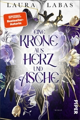 Eine Krone aus Herz und Asche - Laura Labas