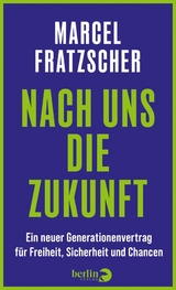 Nach uns die Zukunft - Marcel Fratzscher