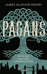 Pagans - Ein Killer. Zwei Cops. Hunderte G&ouml;tter - James Alistair Henry