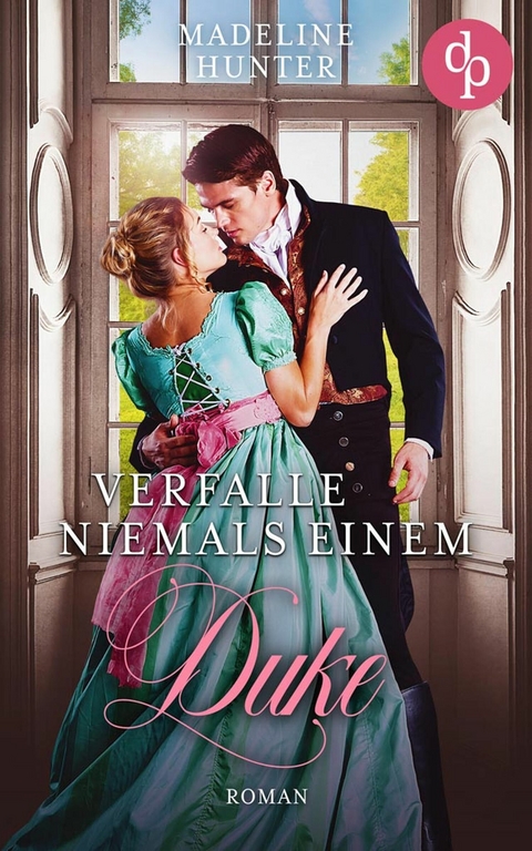 Verfalle niemals einem Duke - Madeline Hunter