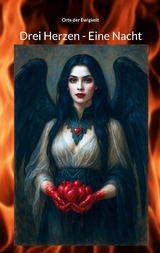 Drei Herzen - Eine Nacht - Orte der Ewigkeit