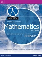 Pearson Baccalaureate Standard Level Mathematics Revised 2012 print and ebook bundle for the IB Diploma - Wazir, Ibrahim; Garry, Tim