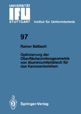Optimierung der Oberfl&auml;chenmikrogeometrie von Aluminiumfeinblech f&uuml;r das Karosserieziehen - Rainer Balbach