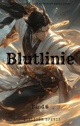 Blutlinie:Ein Epischer Fantasy Abenteuer Drama Roman(Band 6) - Zinlicer Spenis