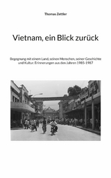 Vietnam, ein Blick zur&uuml;ck - Thomas Zettler