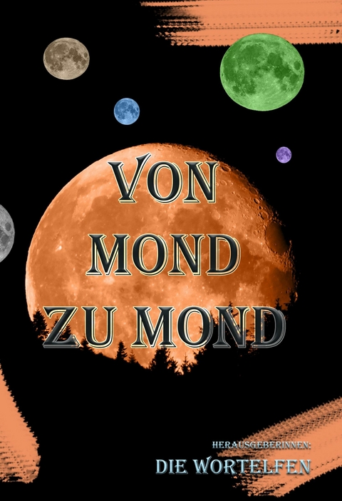 Von Mond zu Mond - Anita E. Dobes