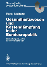 Gesundheitswesen und Kostend&auml;mpfung in der Bundesrepublik - Remo Molinaro