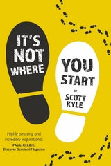 It's Not Where You Start - Scott Kyle