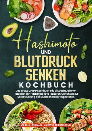 Hashimoto und Blutdruck senken Kochbuch