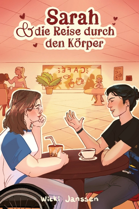 Sarah und die Reise durch den K&ouml;rper - Wicki Janssen