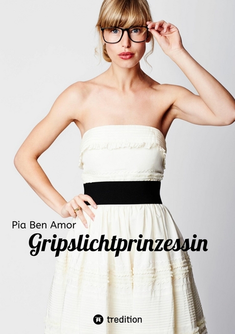 Gripslichtprinzessin - Pia Ben Amor