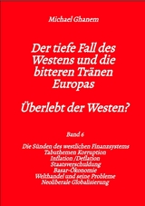 Der tiefe Fall des Westens und die bitteren Tr&auml;nen Europas - Michael Ghanem