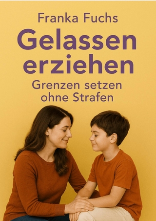 Gelassen erziehen