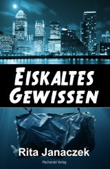 Eiskaltes Gewissen - Rita Janaczek