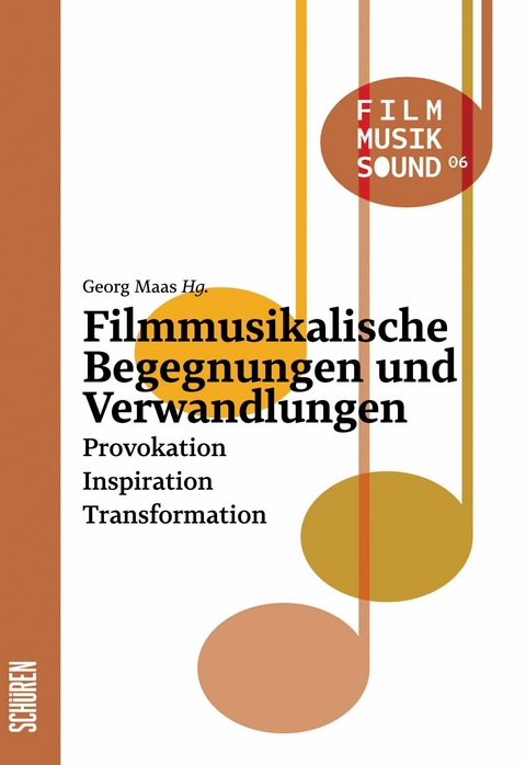 Filmmusikalische Begegnungen und Verwandlungen - 