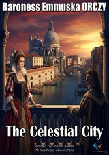 The Celestial City - Baroness Emmuska Orczy