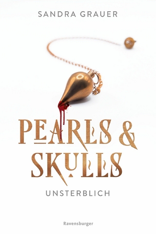 Pearls & Skulls, Band 1 - Unsterblich