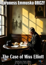 The Case of Miss Elliott - Baroness Emmuska Orczy